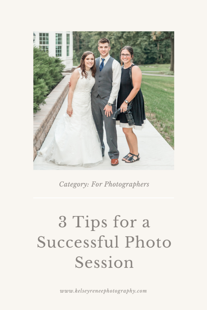 3 Tips for a Successful Photo Session by Kelsey Renee Photography