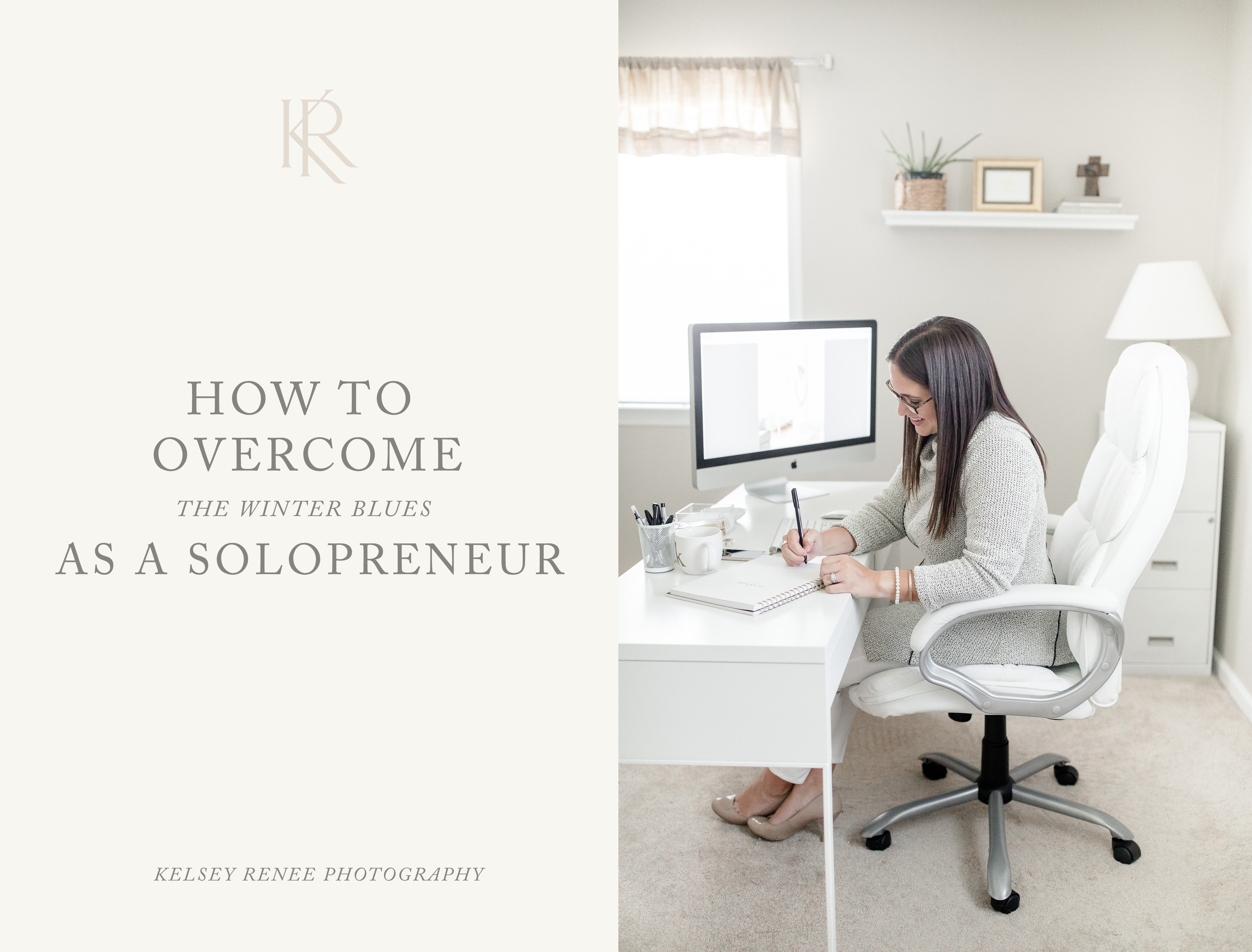How to Overcome the Winter Blues as a Solorpreneur by Kelsey Renee Photography